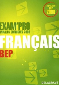 Français BEP : Annales corrigées