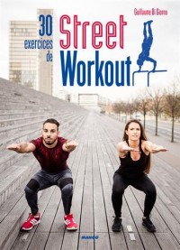 30 exercices de street workout - Pour se muscler en extérieur