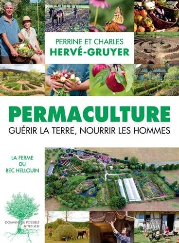 Permaculture : Guérir la terre, nourrir les hommes