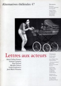 Alternatives Theatrales N 47 Lettres aux Acteurs