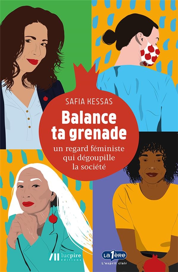 Balance ta grenade - un regard feministe qui degoupille la societe