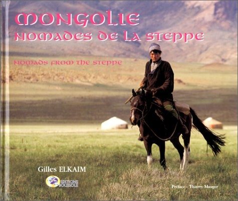 Mongolie, nomades des steppes