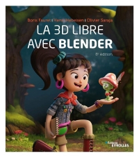 La 3D libre avec Blender: 8e édition
