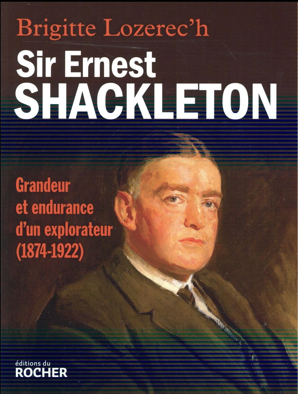 Sir Ernest Shackleton: Grandeur et endurance d'un explorateur (1874-1922)