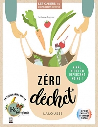 Zéro déchet: Vivre mieux en dépensant moins ! (2019)