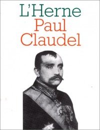 L'Herne, numéro 70 : Paul Claudel