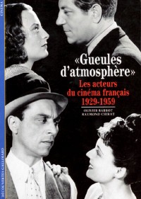 «Gueules d'atmosphères»: Les acteurs du cinéma français (1929-1959)