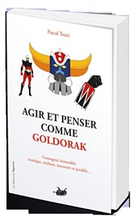 Agir et penser comme Goldorak