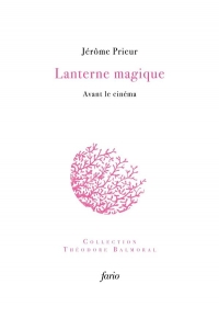 Lanterne Magique - (Avant le Cinema)