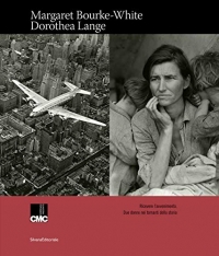 Margaret Bourke - White Dorothea Lange