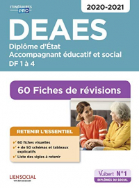 DEAES - 60 Fiches de révisions - DF 1 à DF 4 - Diplôme d'Etat d'accompagnant éducatif et social - 2020-2021