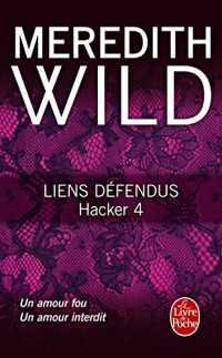 Liens défendus (Hacker, Tome 4)