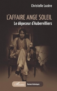 L’affaire Ange Soleil: Le dépeceur d’Aubervilliers