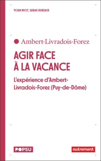 Agir face à la vacance dans les centres-bourgs: L'expérience d'Ambert-Livradois-Forez (Puy-de-Dôme)