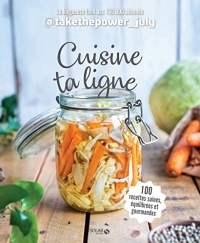 Cuisine ta ligne - @takethepower_July