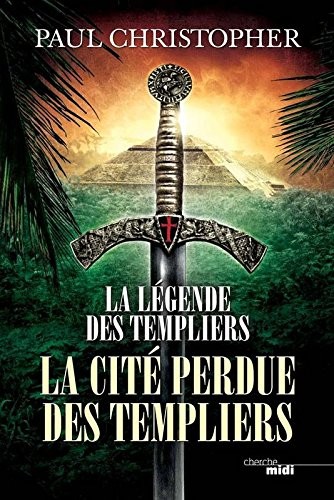 La Légende des Templiers - La Cité perdue (8)