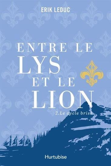 Entre le lys et le lion v 02 le cycle brise
