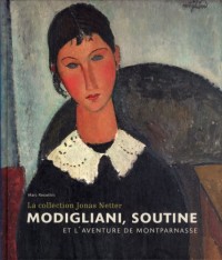 Modigliani, Soutine et l'aventure de Montparnasse : La collection Jonas Netter