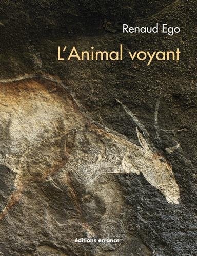 L'Animal voyant : Art rupestre d'Afrique australe
