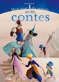 Mon Tour Monde 80 Contes - Dès 5 ans