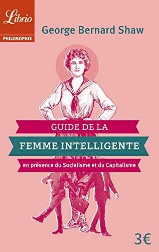 Guide de la femme intelligente en présence du socialisme et du capitalisme