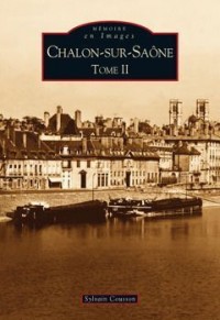 Chalon-sur-Saône - Tome II