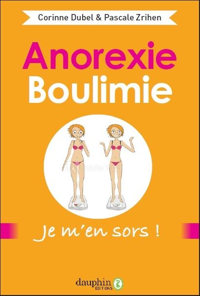 ANOREXIE BOULIMIE: CONSEILS PRATIQUES POUR MIEUX VIVRE