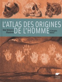 L'atlas des origines de l'homme : Une histoire illustrée