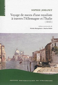 Voyage de Noces d'une Royaliste a Travers l'Allemagne et l'Italie (18 45)