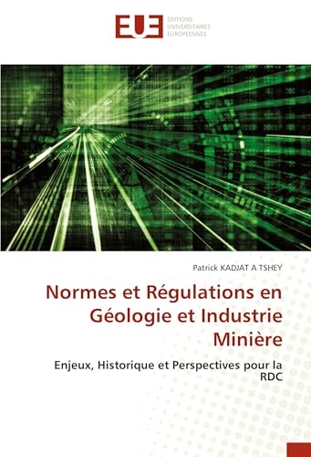 Normes et Régulations en Géologie et Industrie Minière