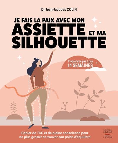 Je fais la paix avec mon assiette et ma silhouette