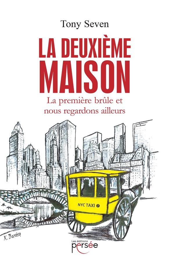 La deuxième maison La première brûle et nous regardons ailleurs