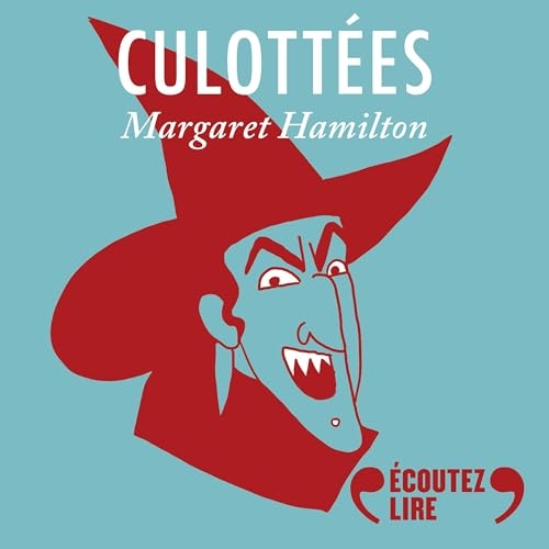 Culottées - Margaret Hamilton, actrice terrifiante