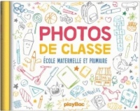 Mon album photos de classe - Maternelle/Primaire - édition 2018