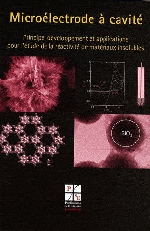 Microélectrode à cavité : Principe, développement et applications pour l'étude de la réactivité de matériaux insolubles