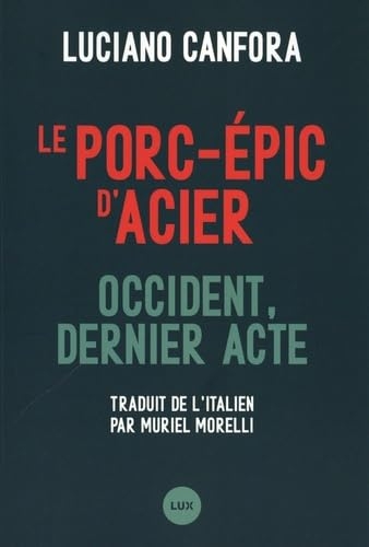 Le porc-épic d'acier: Occident, dernier acte
