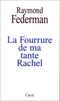 La Fourrure de ma tante Rachel