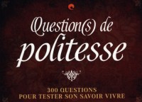 Question(s) de politesse