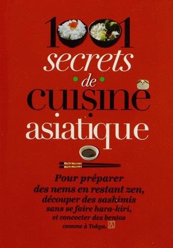 1001 secrets de cuisine asiatique