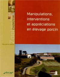 Manipulations, interventions et appréciations en élevage porcin