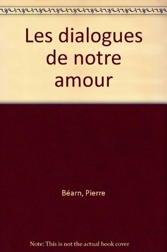 Les Dialogues de notre amour