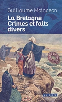 La Bretagne - Crimes et faits divers