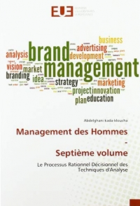 Management des Hommes-Septième volume: Le Processus Rationnel Décisionnel des Techniques d'Analyse