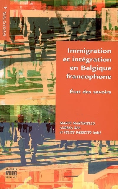 Immigration et intégration en Belgique francophone : Etat des savoirs