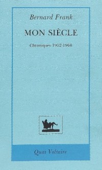 Mon siècle : Chroniques 1952-1960