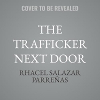 The Trafficker Next Door: How Household Employers Exploit Domestic Workers