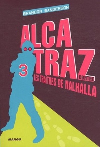 Alcatraz contre les traîtres de Nalhalla : Tome 3