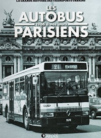 Les autobus parisiens. 1966 à nos jours.