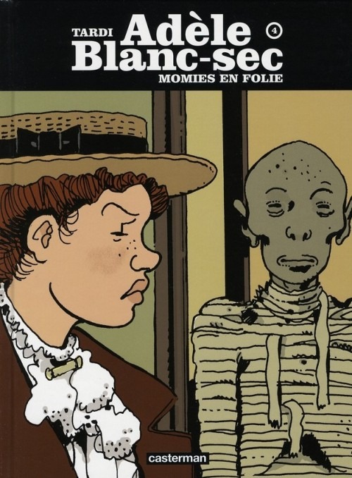Adèle Blanc-Sec, Tome 4 : Momies en folie