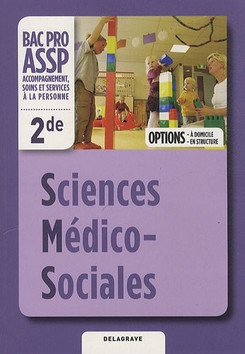 Sciences Médico-Sociales 2e Bac Pro ASSP Options à domicile et en structure